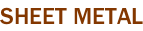 SHEET METAL
